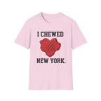 I Chewed New York T-Shirt