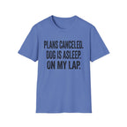 Plans Canceled T-Shirt