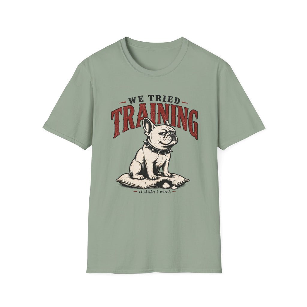 We Tried Didn't Work T-Shirt