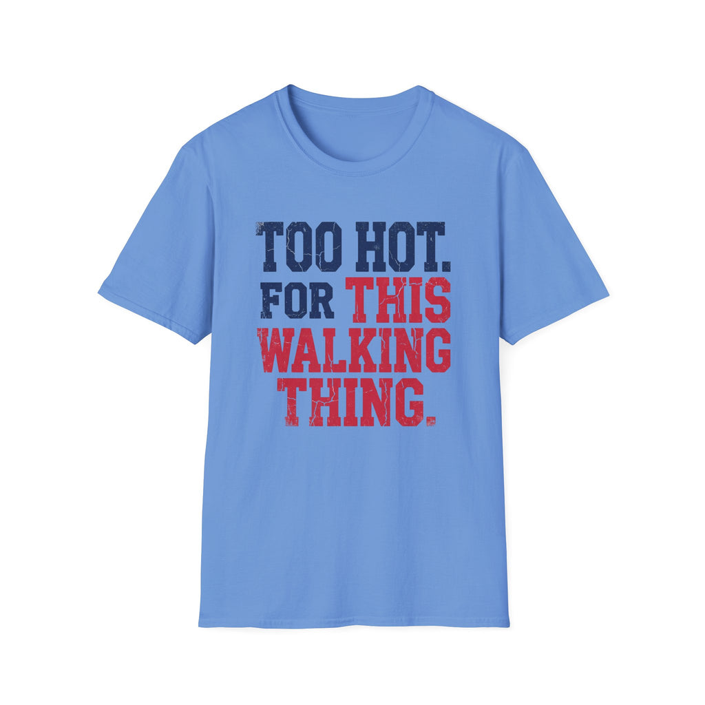 Too Hot T-Shirt