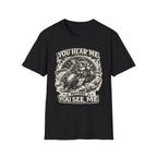 You Hear Me T-Shirt