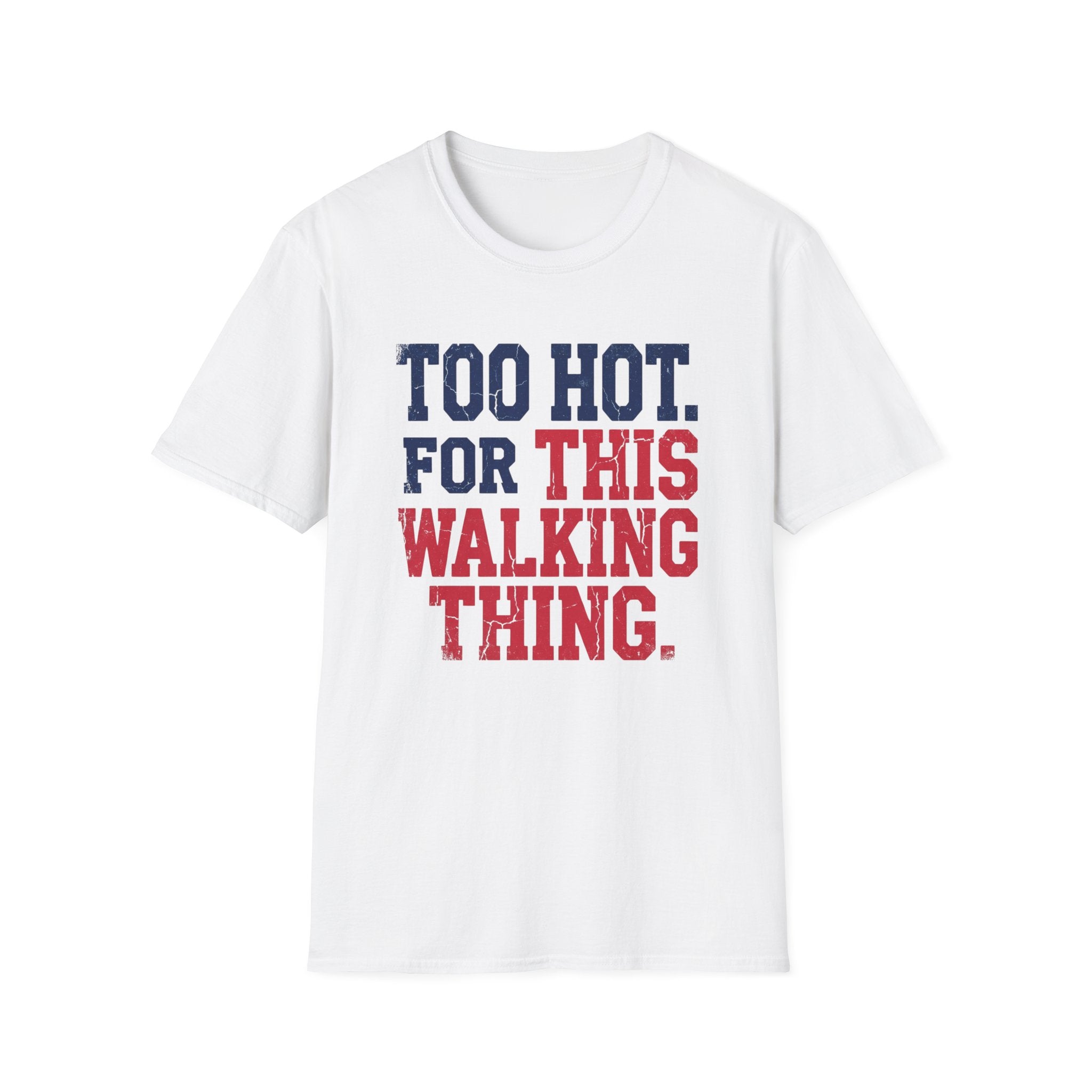 Too Hot T-Shirt