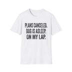 Plans Canceled T-Shirt
