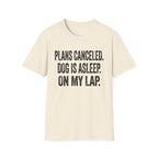 Plans Canceled T-Shirt