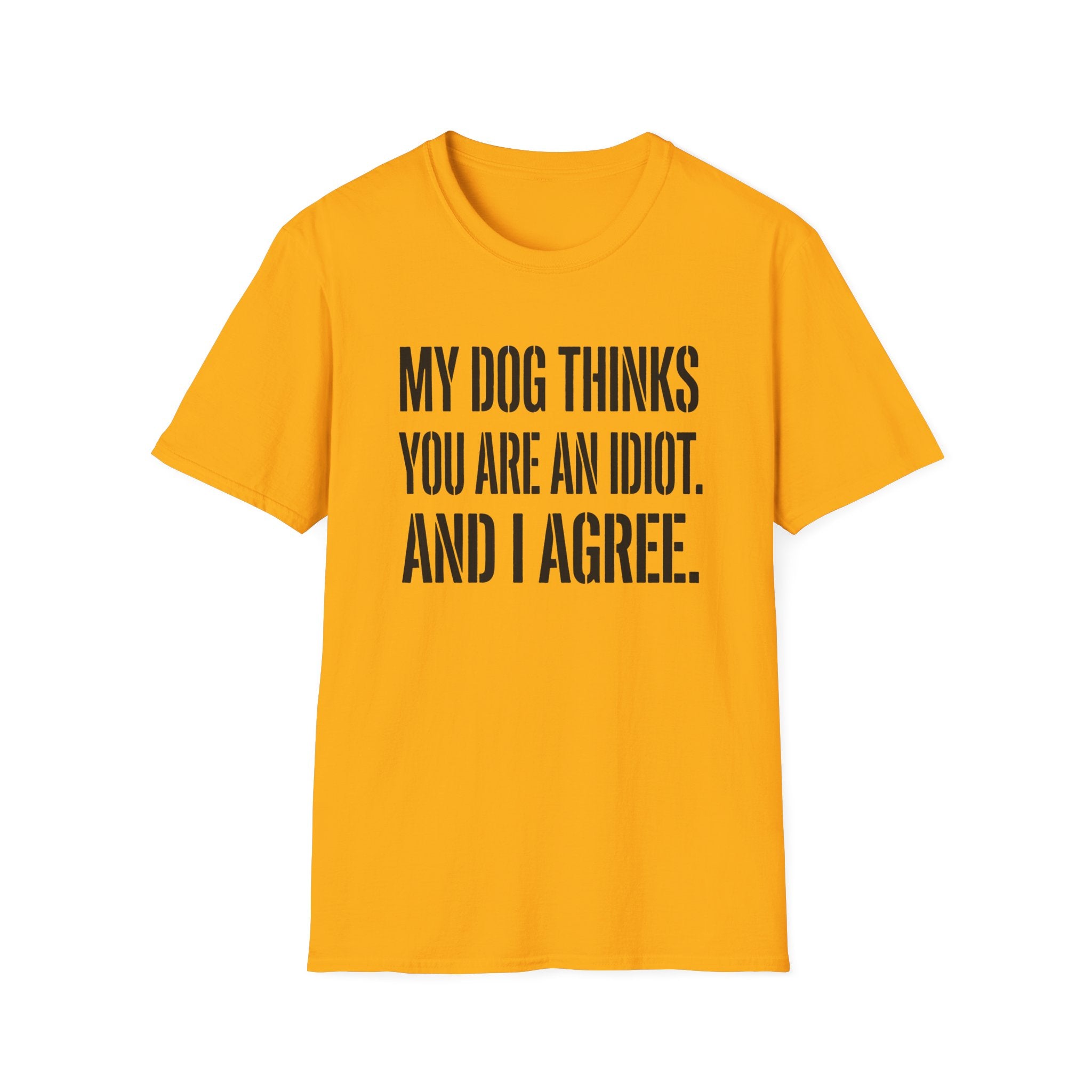 My Dog Thinks T-Shirt