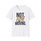 Not Moving T-Shirt