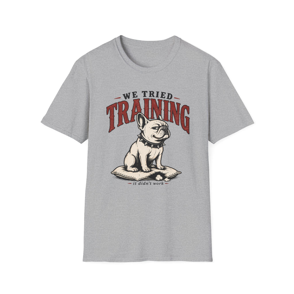 We Tried Didn't Work T-Shirt