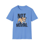 Not Moving T-Shirt
