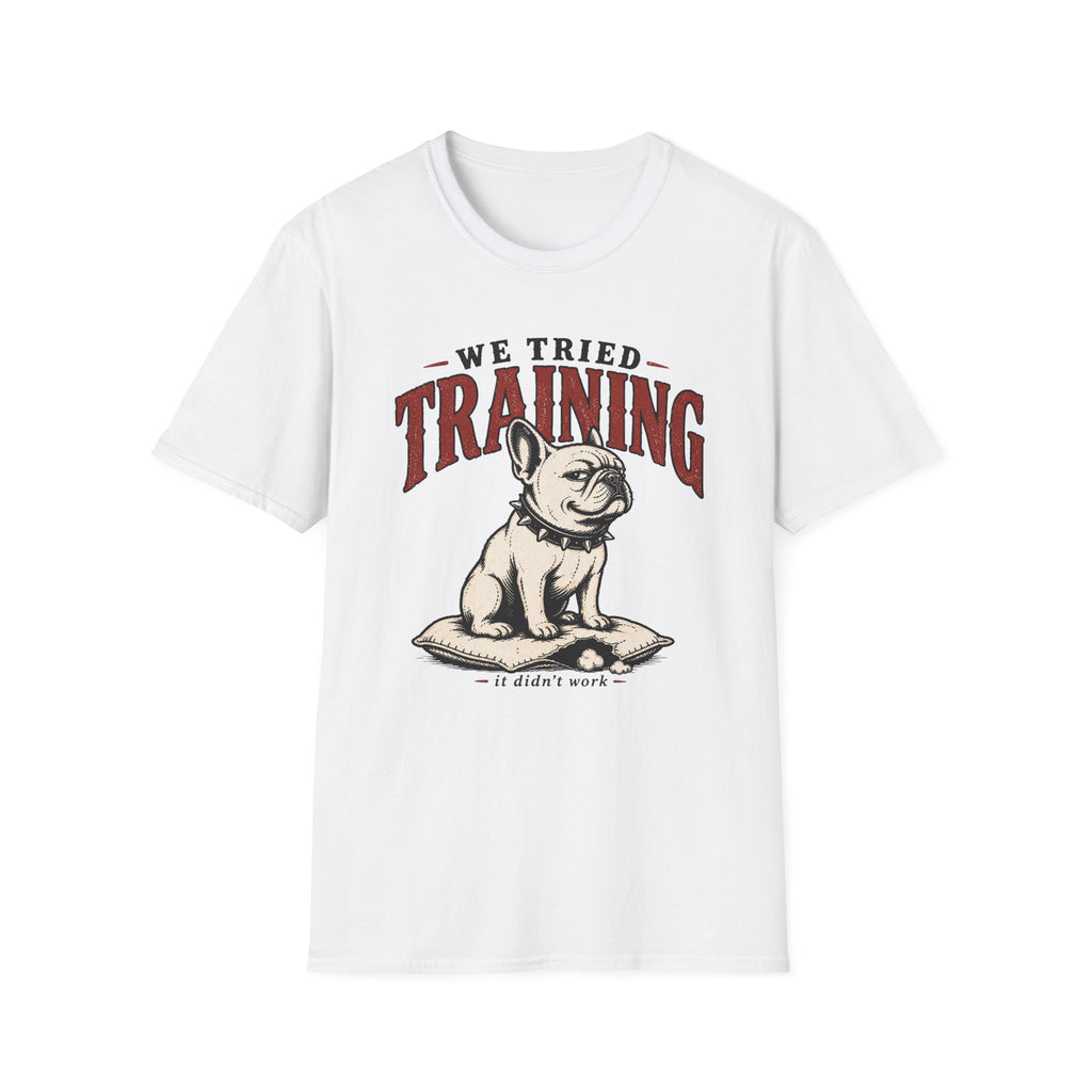 We Tried Didn't Work T-Shirt
