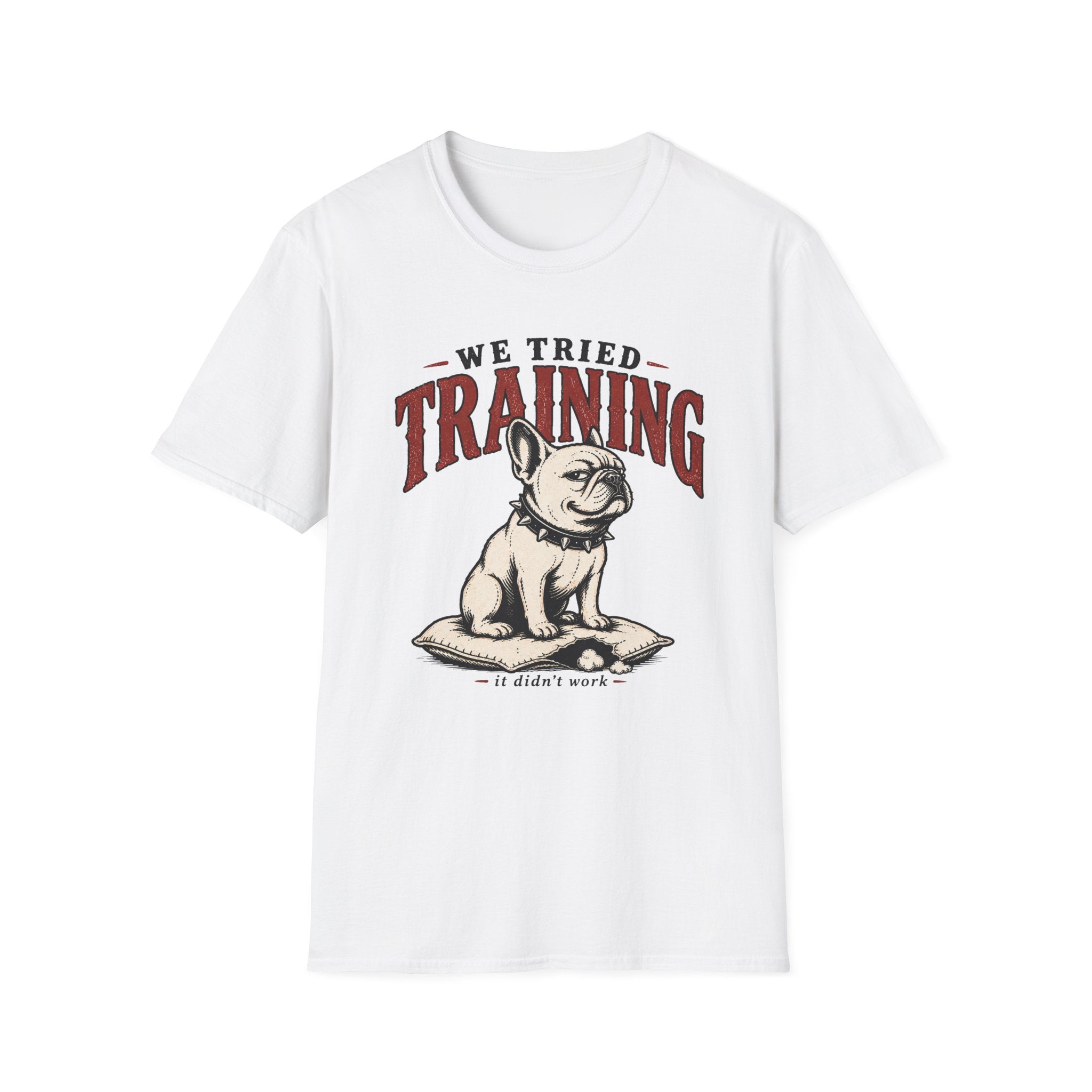We Tried Didn't Work T-Shirt